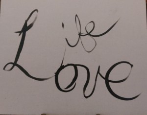 Life and love, linked and entwined, they are what we make of them.