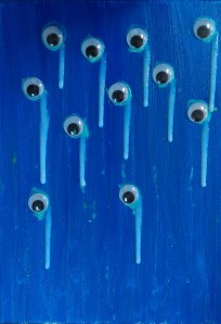 "The Tracks of My Tears" 12" x 20" acrylic on canvas w/glow and googly eyes.